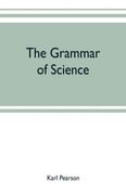 The Grammar of Science (en Inglés)