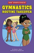 Gymnastics Routine Takeover (Kids Sports Stories) (en Inglés)