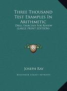 three thousand test examples in arithmetic: drill exercises for review (large print edition)