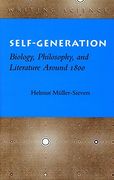 Self-Generation: Biology, Philosophy, and Literature Around 1800 (Writing Science) (en Inglés)