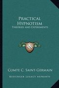 practical hypnotism: theories and experiments (en Inglés)