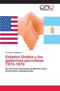 Estados Unidos y los Gobiernos Peronistas 1973-1976 (in Spanish)
