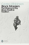 Black Marxism: The Making of the Black Radical Tradition (en Inglés)