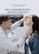 Manual de Otorrinolaringologia Paractica Para Medicos en Atención Primaria-2 ed (Ciencias Sanitarias)