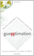 Guesstimation: Solving the World's Problems on the Back of a Cocktail Napkin (en Inglés)
