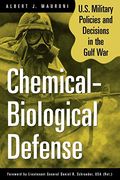 Chemical-Biological Defense: U. S. Military Policies and Decisions in the Gulf war (en Inglés)