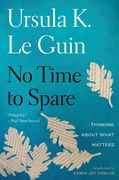 No Time to Spare: Thinking About What Matters 