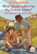 What Made California the Golden State?: Life During the Gold Rush: A Who HQ Graphic Novel (en Inglés)