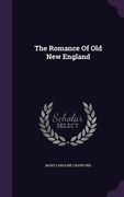 The Romance Of Old New England (en Inglés)