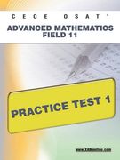 Ceoe Osat Advanced Mathematics Field 11 Practice Test 1 (en Inglés)