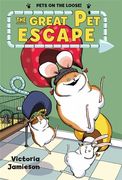 The Great pet Escape (Pets on the Loose! , 1) 