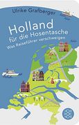 Holland für die Hosentasche: Was Reiseführer Verschweigen (en Alemán)