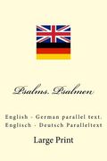 Psalms. Psalmen: English - German parallel text. Englisch - Deutsch Paralleltext (in German)