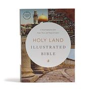 Csb Holy Land Illustrated Bible, Hardcover: A Visual Exploration of the People, Places, and Things of Scripture (en Inglés)