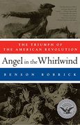 angel in the whirlwind,the triumph of the american revolution