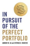 In Pursuit of the Perfect Portfolio: The Stories, Voices, and key Insights of the Pioneers who Shaped the way we Invest (en Inglés)