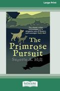 The Primrose Pursuit [Large Print 16 pt Edition]