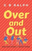 Over and Out: A Gay Comedy Romance (en Inglés)