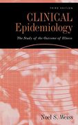 Clinical Epidemiology: The Study of the Outcome of Illness (Monographs in Epidemiology and Biostatistics) (en Inglés)