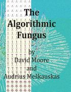 The Algorithmic Fungus (en Inglés)