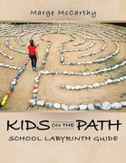 Kids on the Path: School Labyrinth Guide (en Inglés)