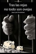 Tras las rejas no todo son ovejas