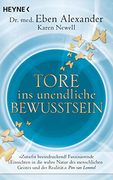Tore ins Unendliche Bewusstsein: Die Grenzen der Realität Überwinden und die Wahre Natur des Lebens Entdecken (en Alemán)