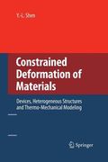 Constrained Deformation of Materials: Devices, Heterogeneous Structures and Thermo-Mechanical Modeling (en Inglés)