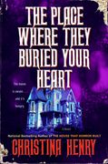 The Place Where They Buried Your Heart (en Inglés)