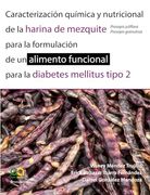 Caracterización Química y Nutricional de la Harina de Mezquite