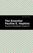 The Essential Pauline e. Hopkins (Mint Editions)