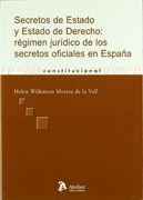 Secretos de estado y estado de derecho: regimen juridico de los secretos oficiales en españa.