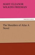 the shoulders of atlas a novel