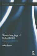 The Archaeology of Roman Britain: Biography and Identity (Routledge Studies in Archaeology) (en Inglés)