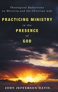 Practicing Ministry in the Presence of god (en Inglés)