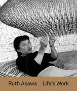 Ruth Asawa: Life's Work (en Inglés)