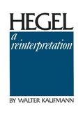 Hegel: A Reinterpretation (en Inglés)