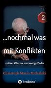 ... nochmal was mit Konflikten - 2: spitzer Charme und rostige Feder (en Alemán)