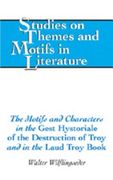 The Motifs and Characters in the «Gest Hystoriale of the Destruction of Troy» and in the «Laud Troy Book» (en Inglés)