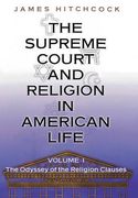 The Supreme Court and Religion in American Life: Volume i; The Odyssey of the Religion Clauses 