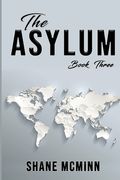 The Asylum Book Three (en Inglés)