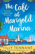 The Café at Marigold Marina: The perfect feel-good summer read (en Inglés)