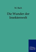 Die Wunder der Insektenwelt (en Alemán)