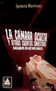 Camara oculta y otros cuentos siniestros, la