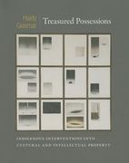 treasured possessions: indigenous interventions into cultural and intellectual property