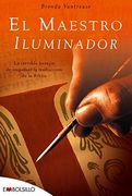 El maestro iluminador: La terrible herejía de impulsar la traducción de la Biblia. (EMBOLSILLO)