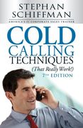 Cold Calling Techniques (That Really Work! ) (en Inglés)