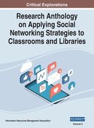 Research Anthology on Applying Social Networking Strategies to Classrooms and Libraries, VOL 2 (en Inglés)