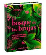 Bosque de las Brujas: Los Árboles en la Magia, el Folclore y la Medicina Tradicional