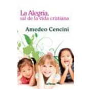 Alegría, sal de la Vida Cristiana, la (Pozo de Siquem)